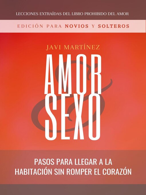 Title details for Amor Y Sexo--Edición Para Novios Y Solteros by Javi Martínez - Available